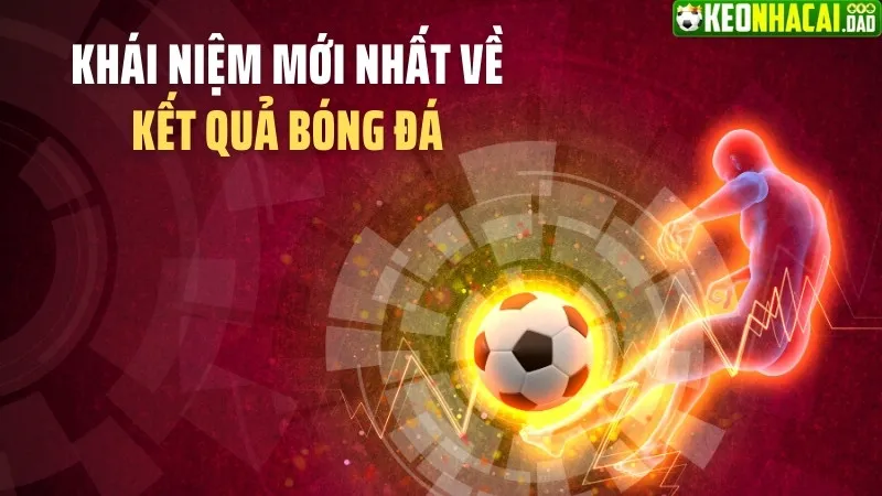 kết quả bóng đá keonhacai