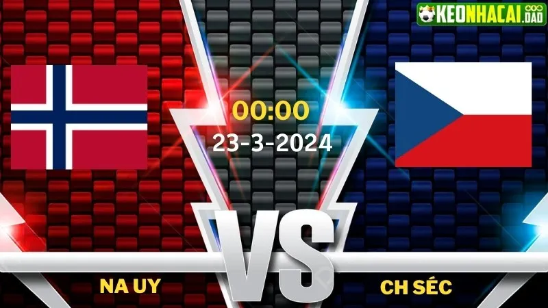 Nhận định bóng đá Na Uy vs CH Séc 00h00 ngày 23/3/2024