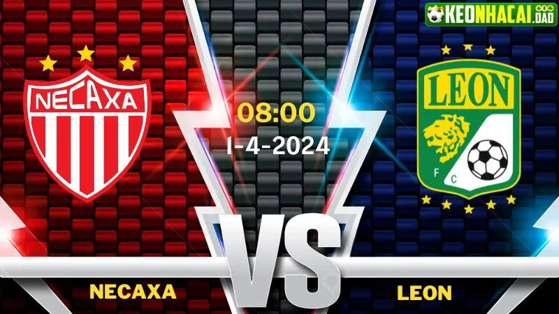 Nhận định bóng đá Necaxa vs Leon 08h00 ngày 1/4/2024