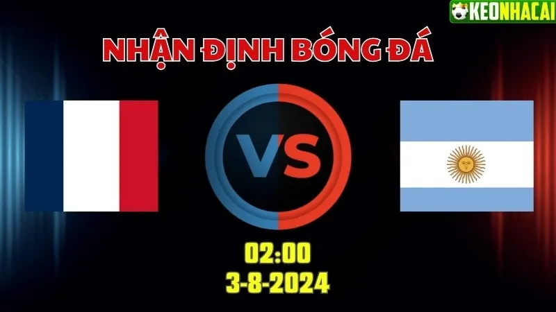 Nhận định Olympic Paris Pháp vs Argentina 02h00 ngày 3/8
