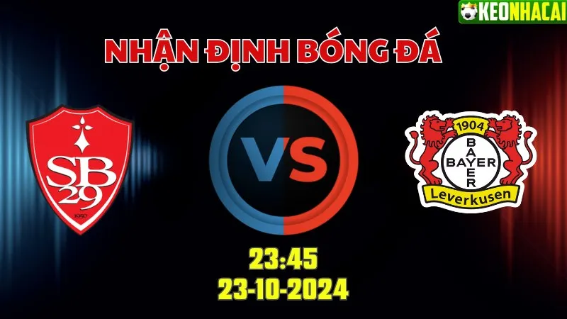 Nhận định bóng đá Brest vs Leverkusen 23h45 ngày 23/10