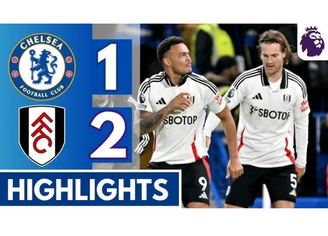 Chelsea bị chặn đứng chuỗi bất bại khi tiếp đón Fulham